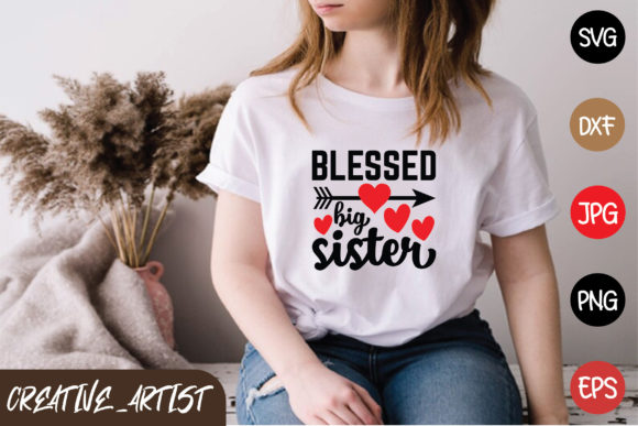 Blessed Big Sister Graphics for T-Shirt Designs