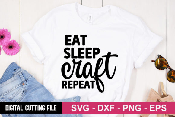 Eat Sleep Craft Repeat SVG Graphics