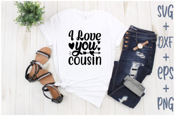 I Love You Cousin Graphics for T-Shirt Designs