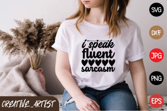 I Speak Fluent Sarcasm Graphics