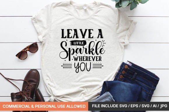 Leave a Little Sparkle Graphic for T-Shirt Designs