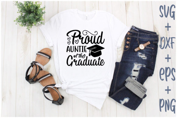 Proud Auntie of the Graduate Graphics for T-Shirt Designs