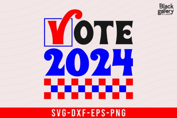 Retro Vote 2024 Quote SVG: Graphics for T-Shirt Designs